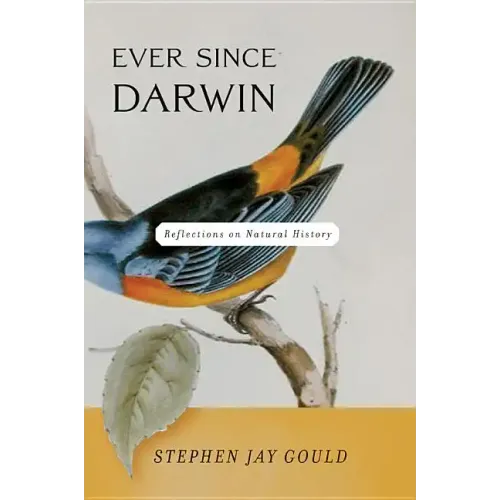 Ever Since Darwin: Reflections on Natural History - Paperback