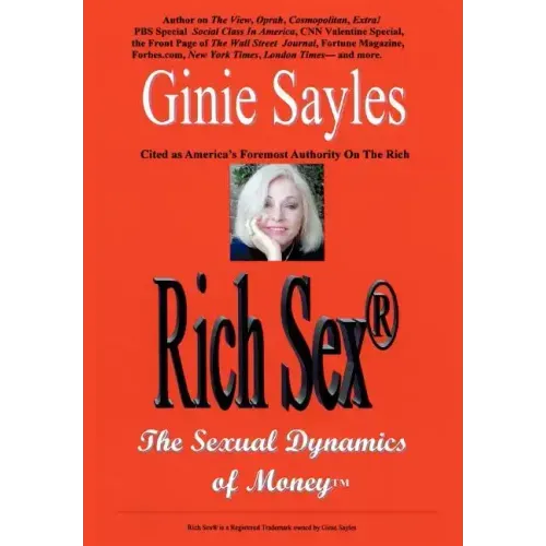 Rich Sex: The Sexual Dynamics of Money - Hardcover