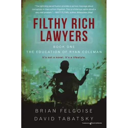 Filthy Rich Lawyers: The Education of Ryan Coleman - Paperback