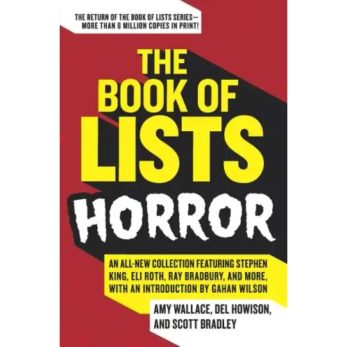 The Book of Lists: Horror: An All-New Collection Featuring Stephen King, Eli Roth, Ray Bradbury, and More, with an Introduction by Gahan Wilson - Paperback