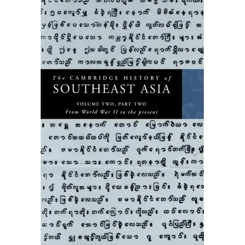 The Cambridge History of Southeast Asia: Volume 2, Part 2, from World War II to the Present - Paperback