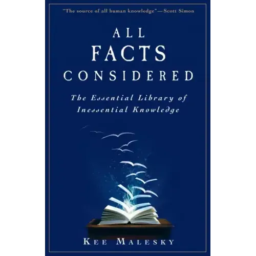 All Facts Considered: The Essential Library of Inessential Knowledge - Hardcover