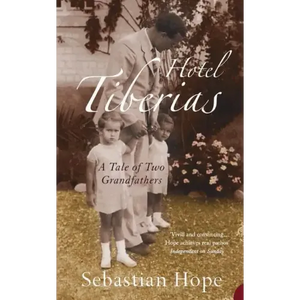 Hotel Tiberias: A Tale of Two Grandfathers - Paperback