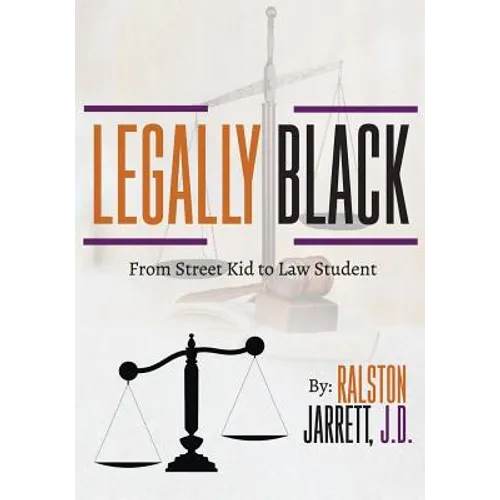 Legally Black: From Street Kid to Law Student