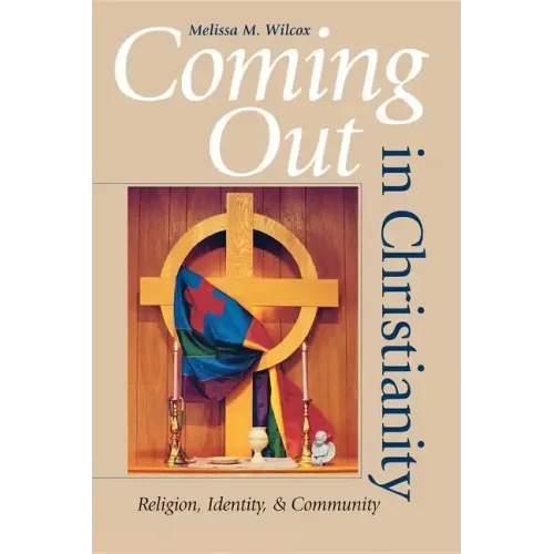 Coming Out in Christianity: Religion, Identity, and Community - Paperback
