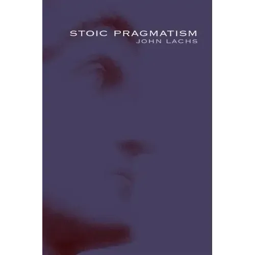 Stoic Pragmatism - Paperback