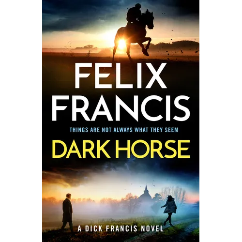 Dark Horse: A Dick Francis Novel - Hardcover
