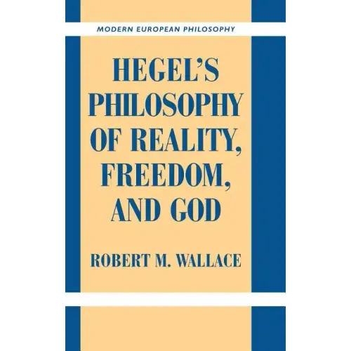 Hegel's Philosophy of Reality, Freedom, and God - Hardcover