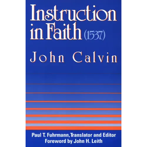 Instruction in Faith (1537) - Paperback