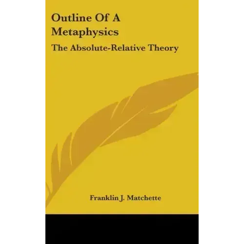 Outline of a Metaphysics: The Absolute-Relative Theory - Hardcover
