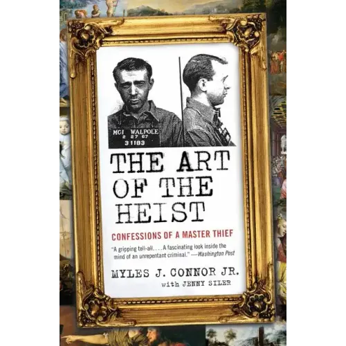 The Art of the Heist: Confessions of a Master Thief - Paperback