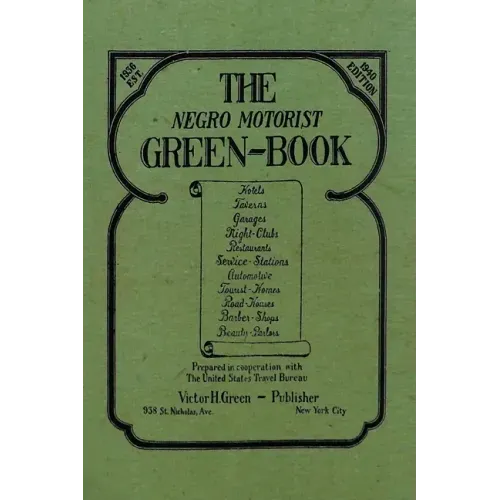 The Negro Motorist Green-Book: 1940 Facsimile Edition - Paperback