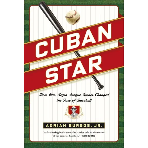 Cuban Star: How One Negro-League Owner Changed the Face of Baseball - Paperback
