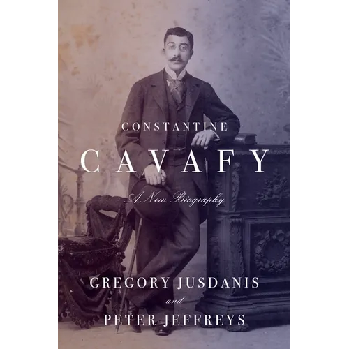 Constantine Cavafy: A New Biography - Hardcover