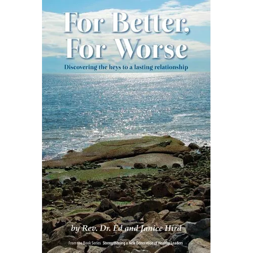 For Better, For Worse: Discovering the keys to a lasting relationship