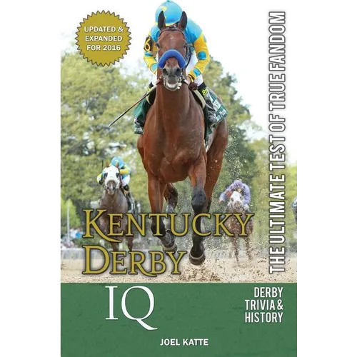 Kentucky Derby IQ: The Ultimate Test of True Fandom - Paperback