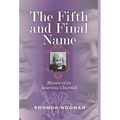 The Fifth and Final Name: Memoir of an American Churchill