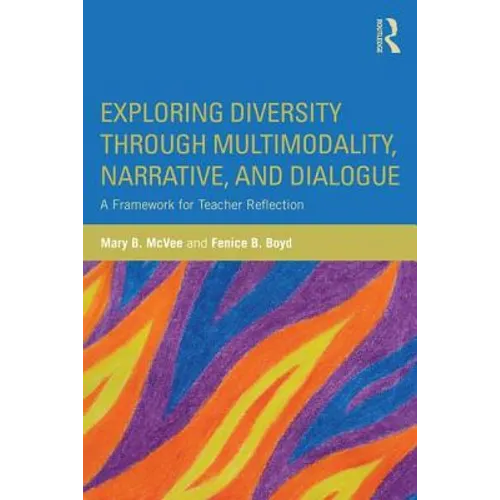 Exploring Diversity through Multimodality, Narrative, and Dialogue: A Framework for Teacher Reflection