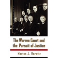 The Warren Court and the Pursuit of Justice