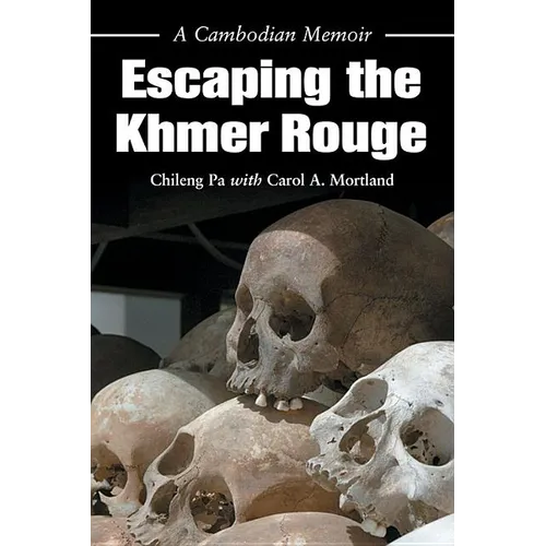 Escaping the Khmer Rouge: A Cambodian Memoir - Paperback