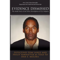 Evidence Dismissed: The Inside Story of the Police Investigation of O.J. Simpson