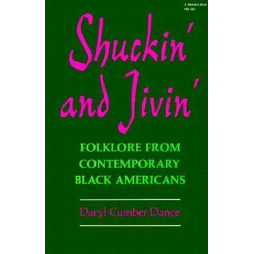 Shuckin and Jivin: Folklore from Contemporary Black Americans - Paperback