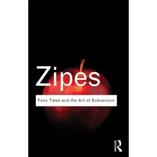 Fairy Tales and the Art of Subversion - Paperback
