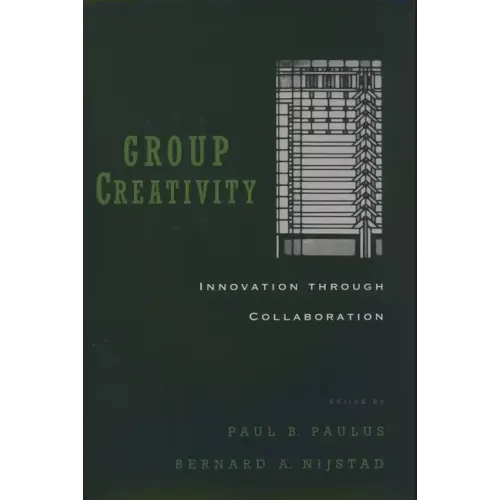 Group Creativity: Innovation Through Collaboration - Hardcover
