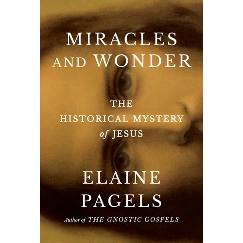 Miracles and Wonder: The Historical Mystery of Jesus - Hardcover
