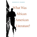 What Was African American Literature?