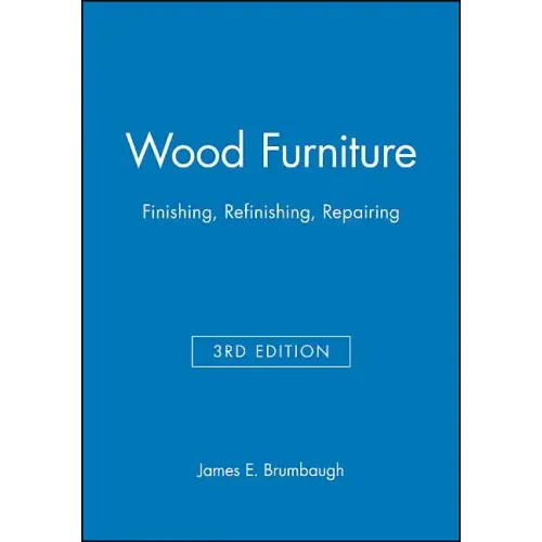 Wood Furniture: Finishing, Refinishing, Repairing - Hardcover
