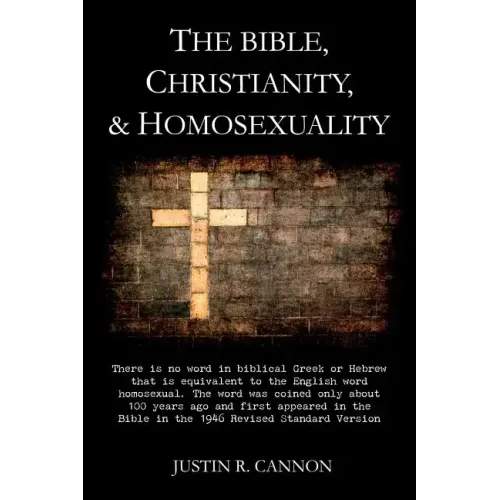 The Bible, Christianity, & Homosexuality - Paperback