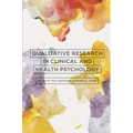Qualitative Research in Clinical and Health Psychology