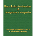 Human Factors Considerations of Undergrounds in Insurgencies