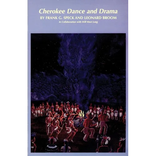 Cherokee Dance and Drama: Volume 163 - Paperback