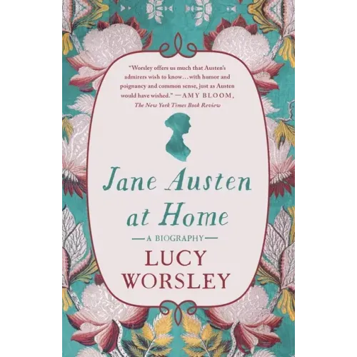 Jane Austen at Home: A Biography - Paperback