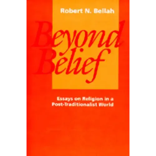 Beyond Belief: Essays on Religion in a Post-Traditionalist World - Paperback