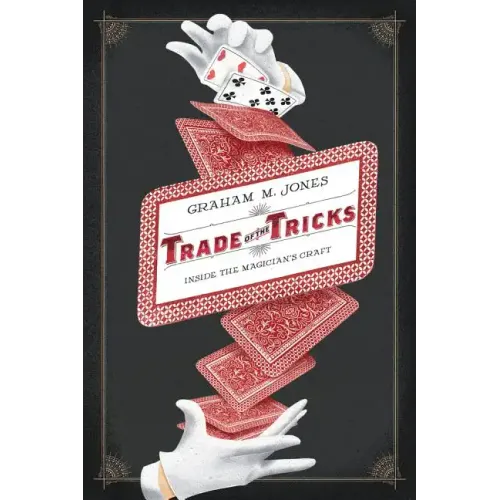 Trade of the Tricks: Inside the Magician's Craft - Paperback