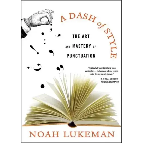A Dash of Style: The Art and Mastery of Punctuation - Paperback