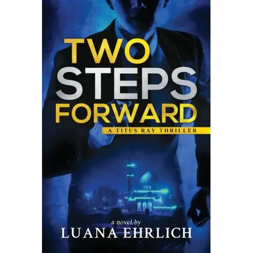 Two Steps Forward: A Titus Ray Thriller - Paperback