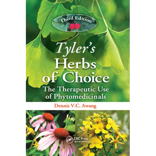 Tyler's Herbs of Choice: The Therapeutic Use of Phytomedicinals, Third Edition - Paperback