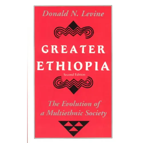 Greater Ethiopia: The Evolution of a Multiethnic Society - Paperback