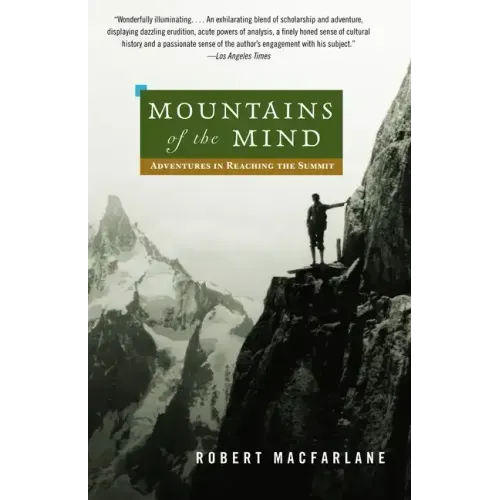 Mountains of the Mind: A History of a Fascination - Paperback