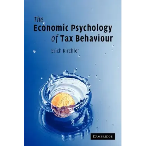 The Economic Psychology of Tax Behaviour - Paperback