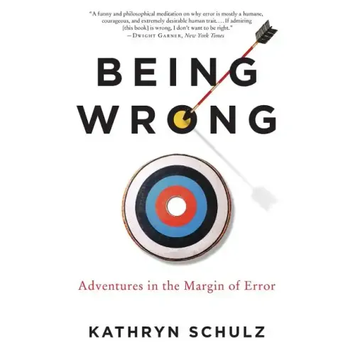 Being Wrong: Adventures in the Margin of Error - Paperback