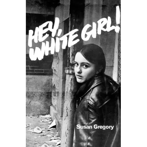 Hey, White Girl! - Paperback