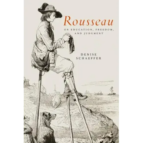 Rousseau on Education, Freedom, and Judgment - Paperback