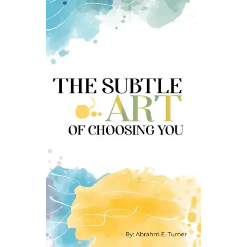 The Subtle Art of Choosing You - Hardcover