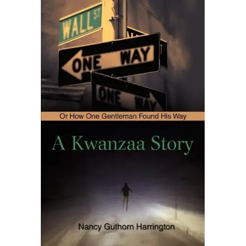 A Kwanzaa Story: Or How One Gentleman Found His Way - Paperback
