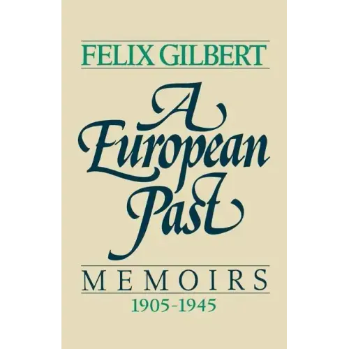 A European Past: Memoirs, 1905-1945 - Paperback